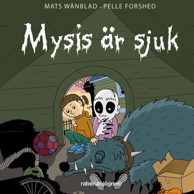 Mats Wänblad, Pelle Forshed - Familjen Monstersson 7 – Mysis är sjuk
