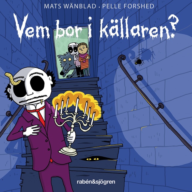 Mats Wänblad, Pelle Forshed - Familjen Monstersson 9 – Vem bor i källaren?