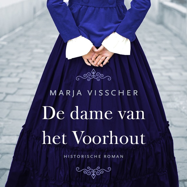 Marja Visscher - De dame van het Voorhout: Historische roman