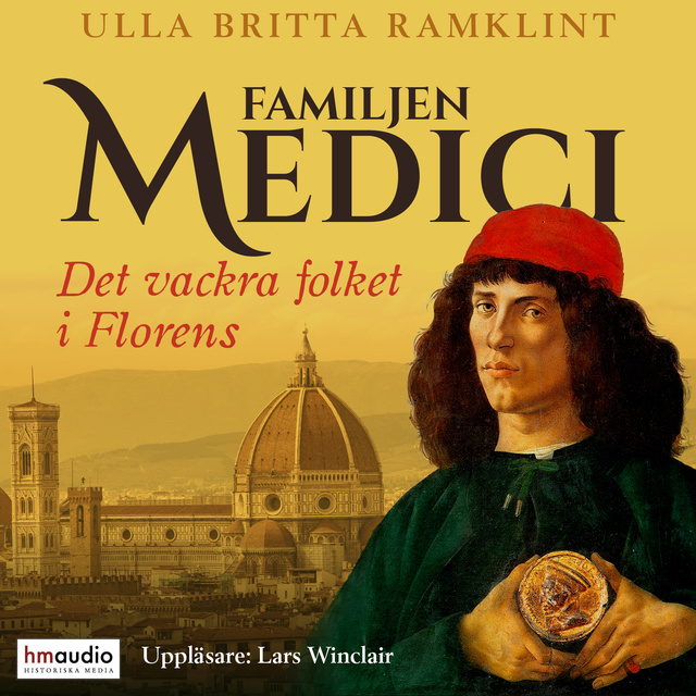 Ulla Britta Ramklint - Familjen Medici. Det vackra folket i Florens