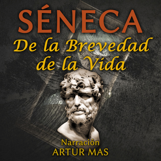 Seneca - De la Brevedad de la Vida