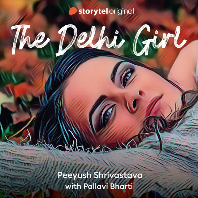 Peeyush Shrivastava - The Delhi Girl