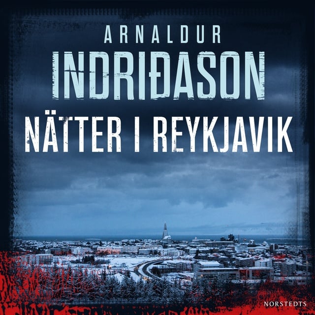 Arnaldur Indriðason - Nätter i Reykjavik
