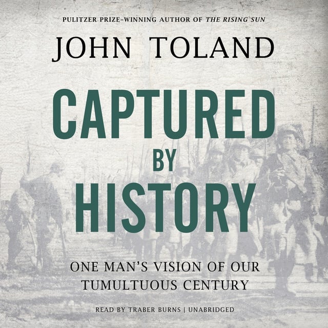 John Toland - Captured by History
