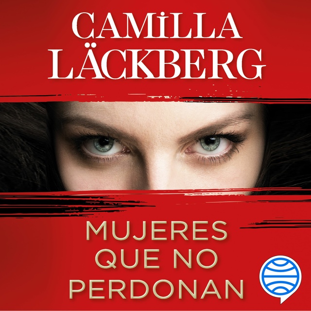 Camilla Läckberg - Mujeres que no perdonan