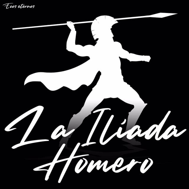 Homero - La Ilíada [The Iliad]