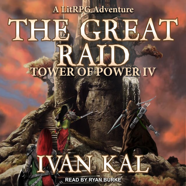 Ivan Kal - The Great Raid: A LitRPG Adventure