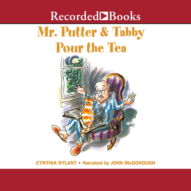 Cynthia Rylant - Mr. Putter & Tabby Pour the Tea