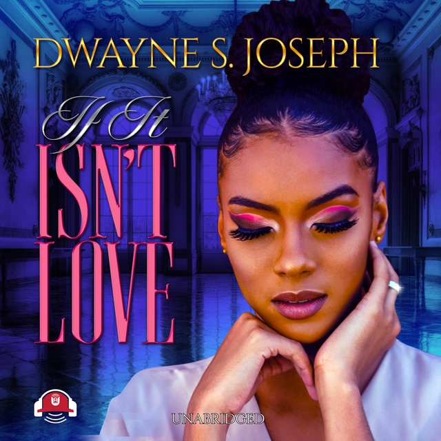 Dwayne S. Joseph - If It Isn’t Love