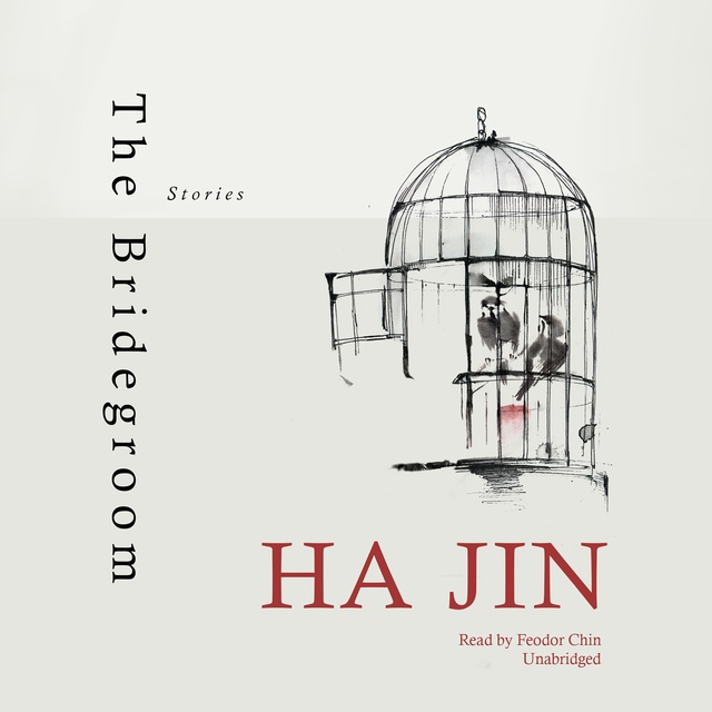 Ha Jin - The Bridegroom