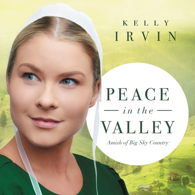 Kelly Irvin - Peace in the Valley