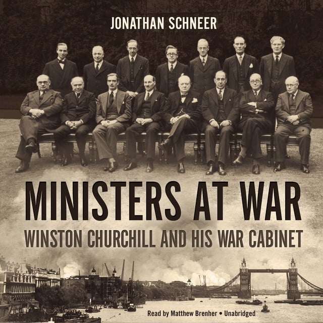 Jonathan Schneer - Ministers at War