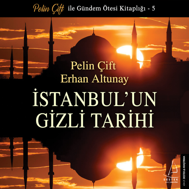 Erhan Altunay, Pelin Çift - İstanbul'un Gizli Tarihi