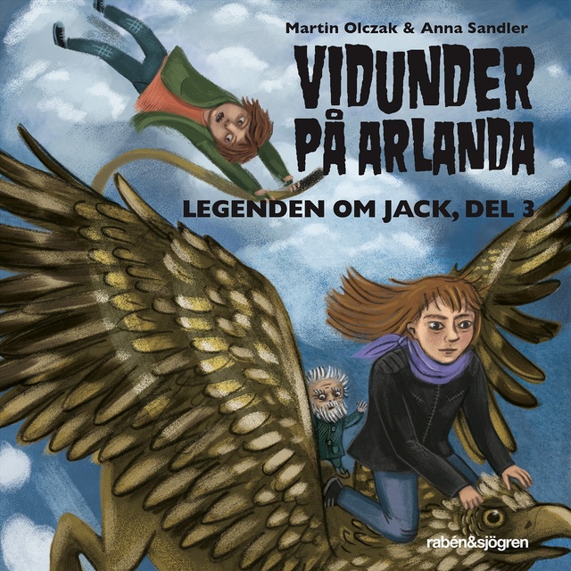 Martin Olczak, Anna Sandler - Legenden om Jack 3 – Vidunder på Arlanda