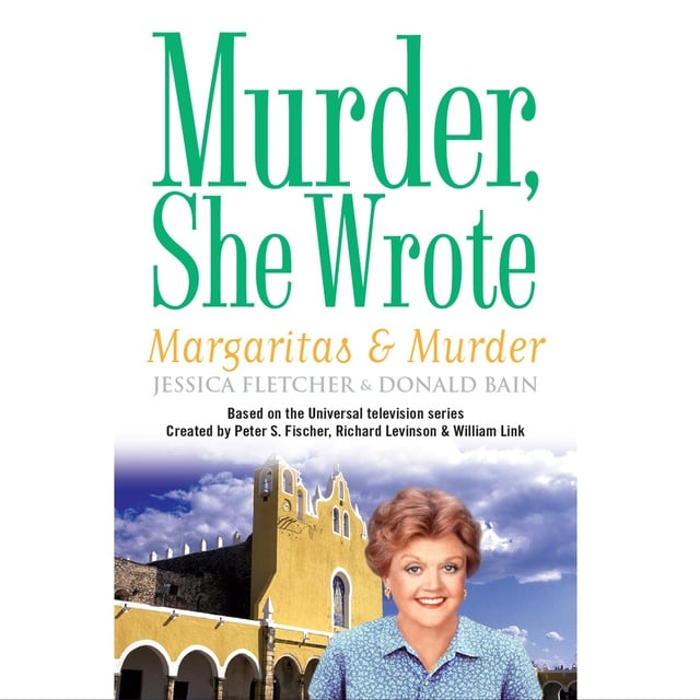 Jessica Fletcher, Donald Bain - Margaritas and Murder