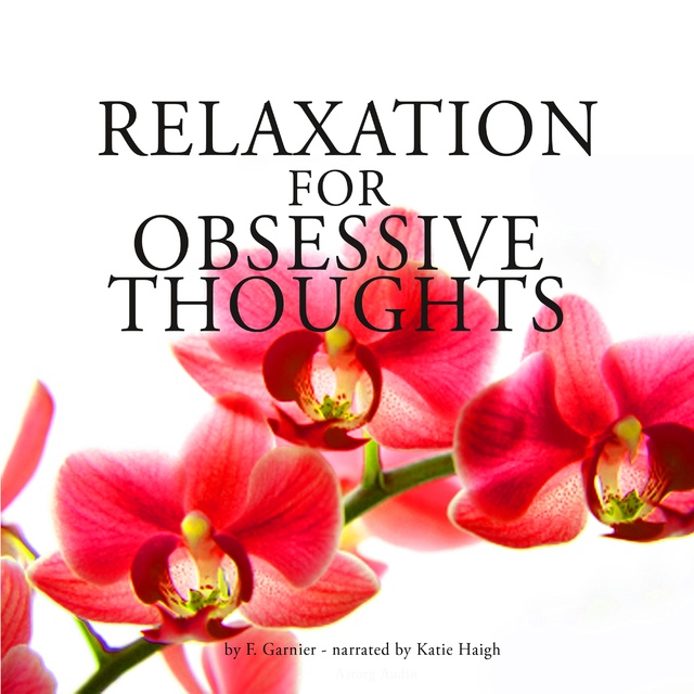 Frédéric Garnier - Relaxation Against Obsessive Thoughts