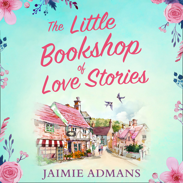 Jaimie Admans - The Little Bookshop of Love Stories