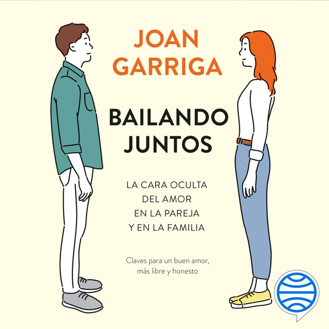 Joan Garriga - Bailando juntos: La cara oculta del amor en la pareja y en la familia