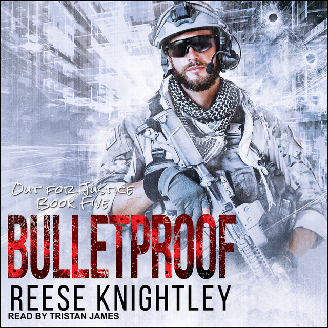 Reese Knightley - Bulletproof