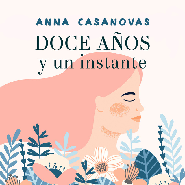 Anna Casanovas - Doce años y un instante