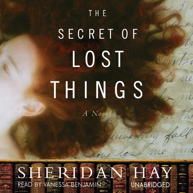 Sheridan Hay - The Secret of Lost Things