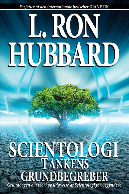 L. Ron Hubbard - SCIENTOLOGI: TANKENS GRUNDBEGREBER