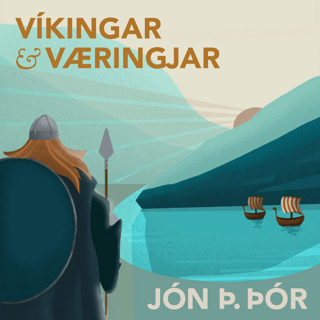 Jón Þ. Þór - Víkingar og væringjar