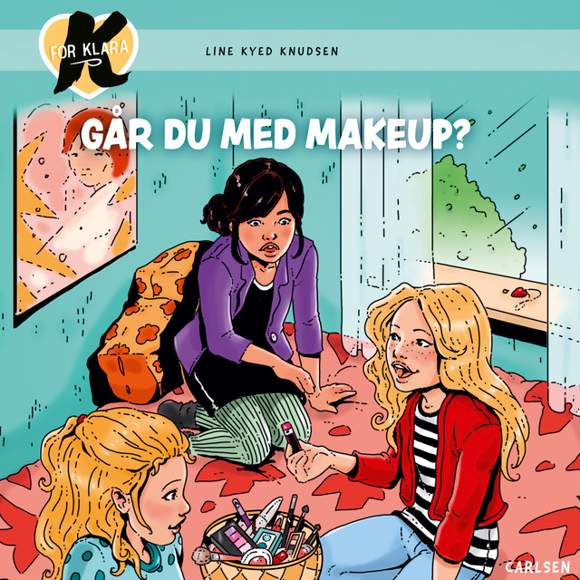 Line Kyed Knudsen - K for Klara (21) - Går du med makeup?
