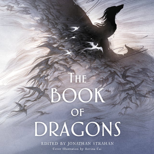 Jonathan Strahan - The Book of Dragons: An Anthology