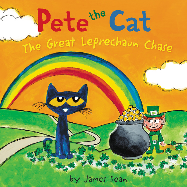 James Dean, Kimberly Dean - Pete the Cat: The Great Leprechaun Chase
