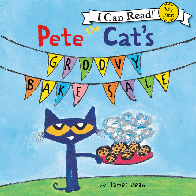 James Dean, Kimberly Dean - Pete the Cat's Groovy Bake Sale