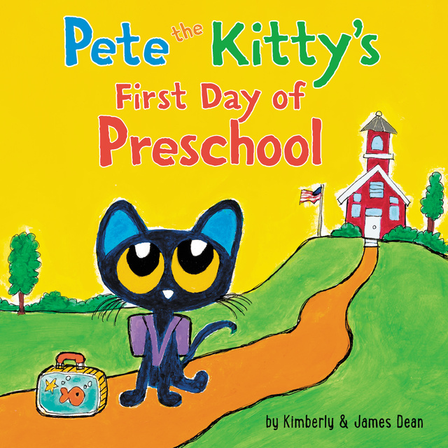 James Dean, Kimberly Dean - Pete the Kitty's First Day of Preschool