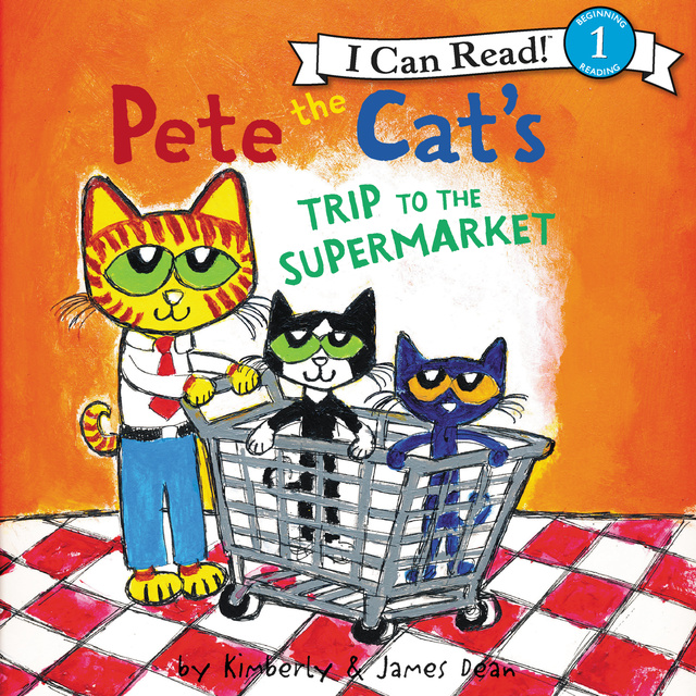James Dean, Kimberly Dean - Pete the Cat's Trip to the Supermarket