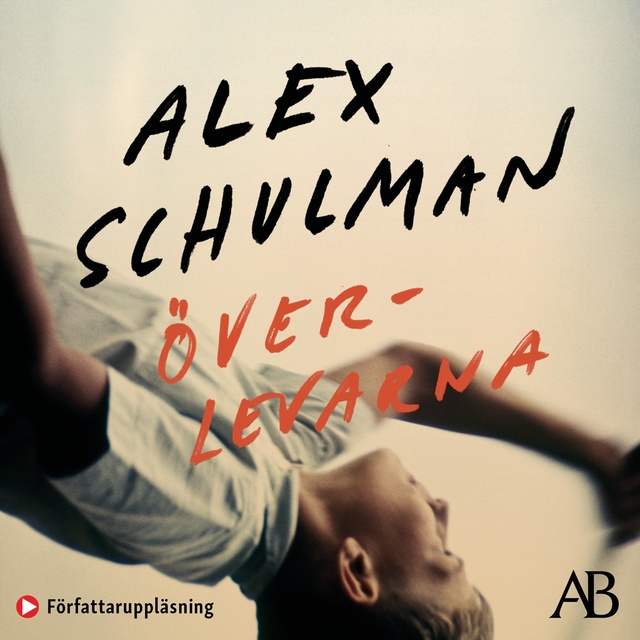 Alex Schulman - Överlevarna