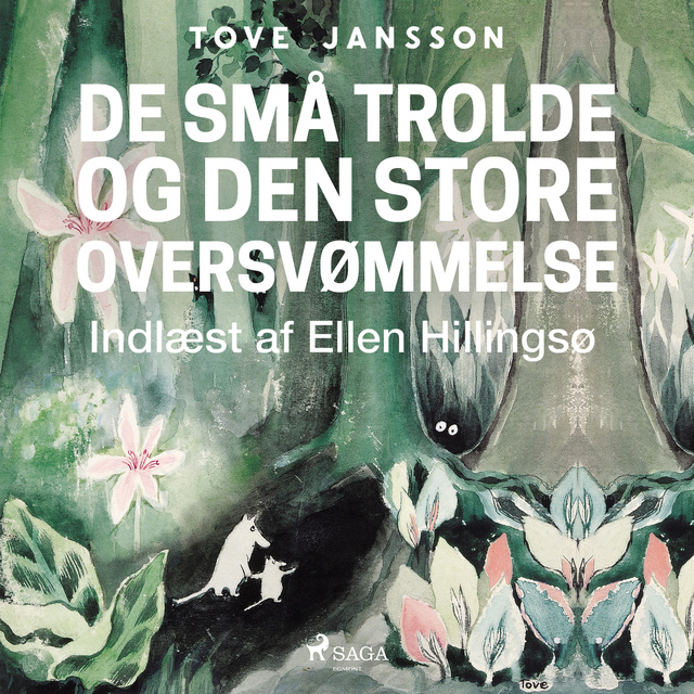 Tove Jansson - Mumitrolden 1 - De små trolde og den store oversvømmelse