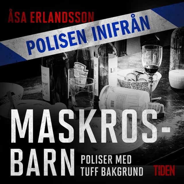 Åsa Erlandsson - Polisen inifrån: Maskrosbarn