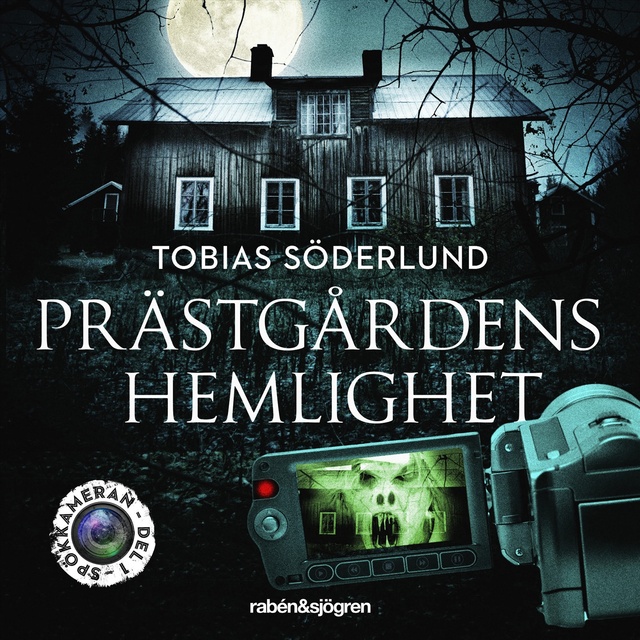 Tobias Söderlund - Spökkameran 1 – Prästgårdens hemlighet
