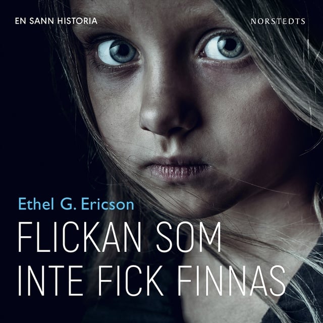 Ethel G Ericson - Flickan som inte fick finnas