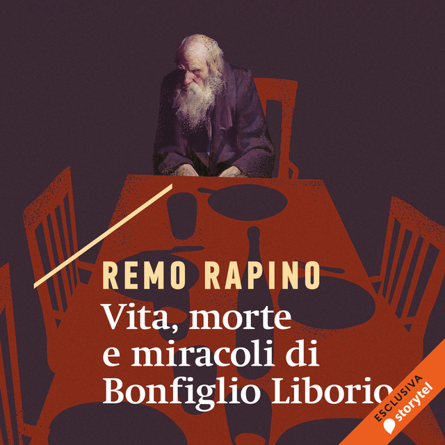 Remo Rapino - Vita, morte e miracoli di Bonfiglio Liborio