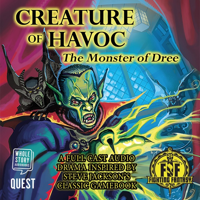 David Smith - Creature of Havoc: The Monster of Dree: Fighting Fantasy Audio Dramas Book 5