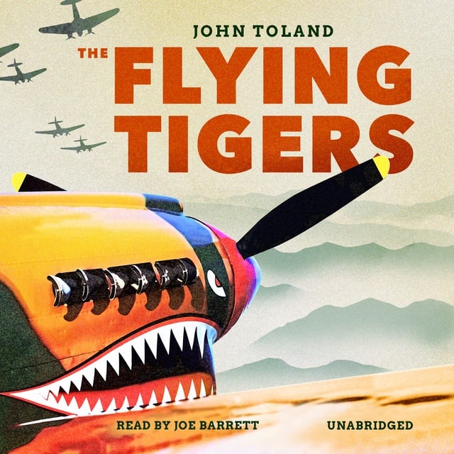 John Toland - The Flying Tigers