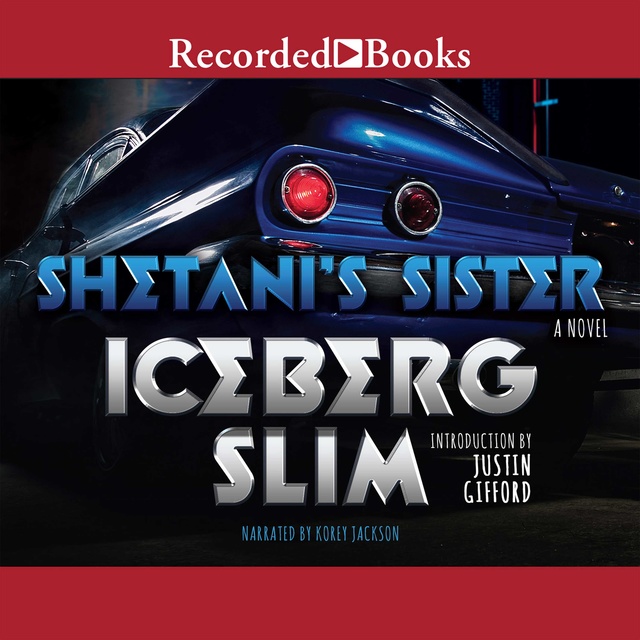 Iceberg Slim, Justin Gifford - Shetani's Sister