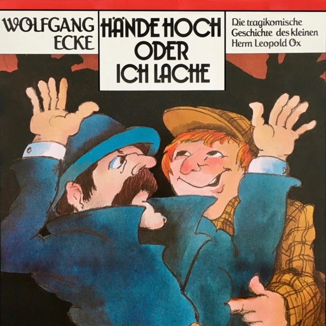Wolfgang Ecke - Wolfgang Ecke: Hände hoch oder ich lache