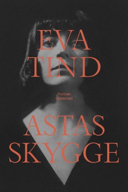 Eva Tind - Astas skygge: portræt