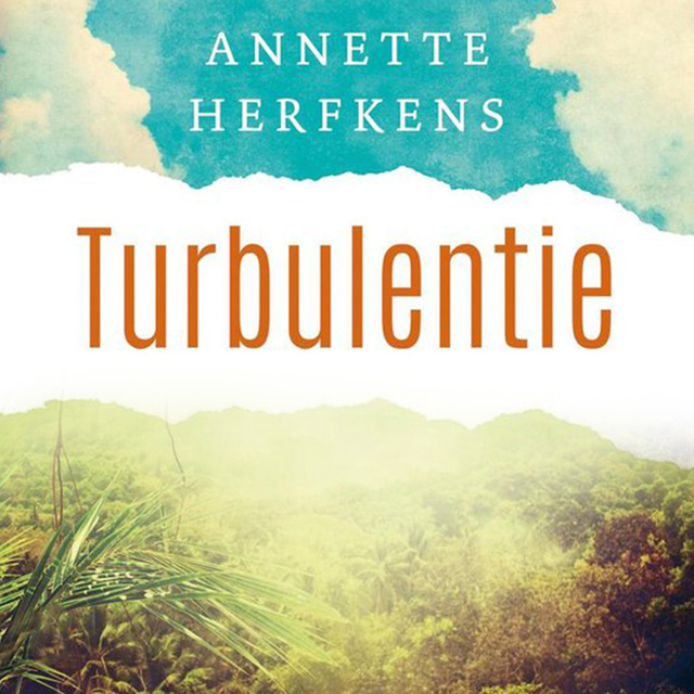 Annette Herfkens - Turbulentie, ik overleefde een vliegramp