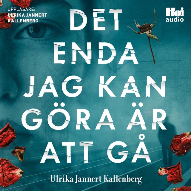 Ulrika Jannert Kallenberg - Det enda jag kan göra är att gå