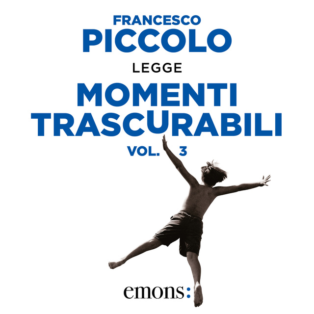Francesco Piccolo - Momenti trascurabili vol. 3