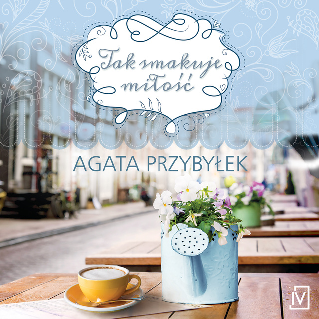 Agata Przybyłek - Tak smakuje miłość