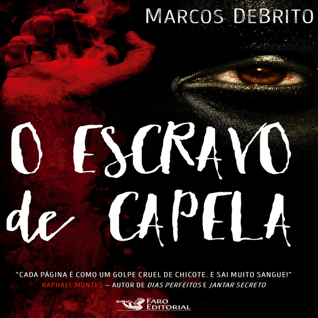 Marcos DeBrito - O escravo de capela