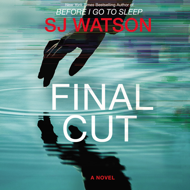 S.J. Watson - Final Cut